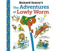 Richard Scarry – The Adventures of Lowly Worm – Faber & Faber