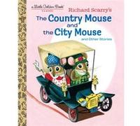 Richard Scarry's The Country Mouse and the City Mouse