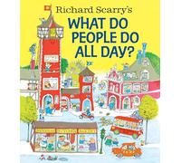 Richard Scarry's What Do People Do All Day?