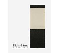Richard Serra: Vertical and Horizontal Reversals