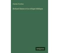 Richard Simon Et La Critique Biblique