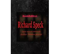 Richard Speck: sans aucun remords