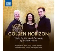 Richard Strauss – Golden Horizon : Œuvres pour cor et orchestre – CD – NAXOS