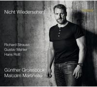 Richard Strauss Günther Groissböck/Malcolm Martineau: Nicht Wiedersehen (CD)