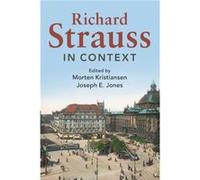 Richard Strauss in Context Richard Strauss in Context (Auteur)