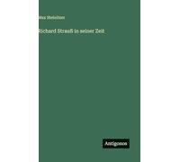 Richard Strauß in seiner Zeit