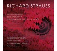 Richard Strauss – Métamorphoses / Sérénade Op 7 / Symph pour Instruments à Vents – NAXOS