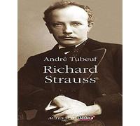 Richard Strauss ou Le voyageur et son ombre