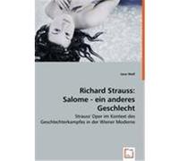 Richard Strauss: Salome - ein anderes Geschlecht Wolf, Jana (Auteur)