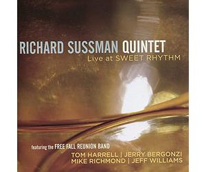 Richard Sussman Quintet - Richard Sussman Quintet: Live At Sweet Rhythm