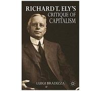 Richard T. Ely's Critique Of Capitalism