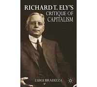 Richard T. Ely's Critique Of Capitalism