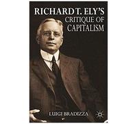 Richard T. Ely's Critique Of Capitalism