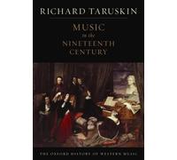 Richard Taruski The Oxford History of Western Music: Volume 3: Music in (Poche)