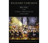 Richard Taruski The Oxford History of Western Music: Volume 4: Music in (Poche)