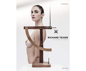 Richard Texier: L'alchimie du désir