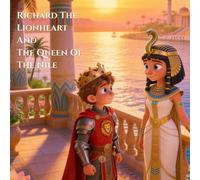 Richard The Lionheart And The Queen Of The Nile