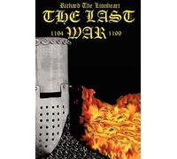 Richard the Lionheart "The Last War"
