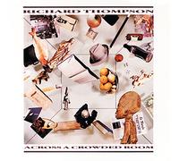 Richard Thompson - Across a Crowded Room (1985) [Import]