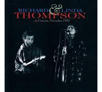 Richard Thompson & Linda - in Concert November 1975 [Import]