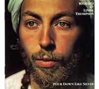 Richard Thompson & Linda - pour Down Like Silver