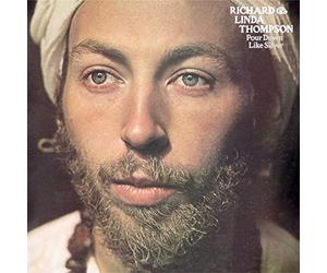 Richard Thompson & Linda - Pour Down Like Silver + 4