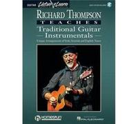 Richard Thompson Teaches Traditional by Richard Thompson & By photographer Happy Traum & Edited by George James & Contributions by Ted Orr Richard Thompson By photographer Happy Traum Edited by George