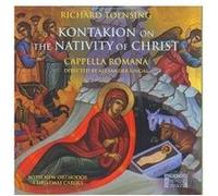 Cappella Romana – Kontakion on the Nativity of Christ – CD neuf – NAXOS
