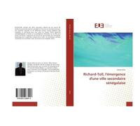 Richard-Toll, l'émergence d'une ville secondaire sénégalaise - Massar Sène - Universitaires Europeennes - broché - Essai