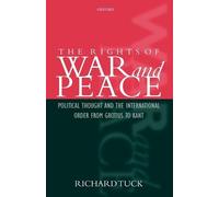 Richard Tuck The Rights of War and Peace (Poche)
