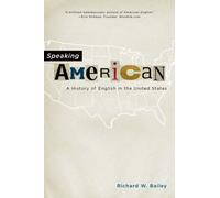 Richard W. Bailey Speaking American (Poche)