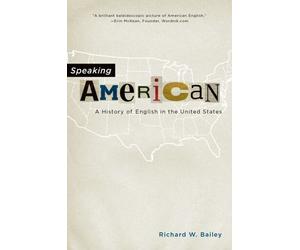 Richard W. Bailey Speaking American (Poche)