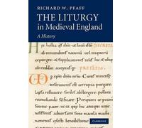 Richard W. Pfaff The Liturgy in Medieval England (Poche)