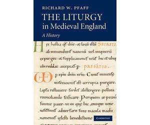 Richard W. Pfaff The Liturgy in Medieval England (Poche)