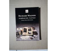 Richard Wagner Aus Gallischer Sicht - Vu De France