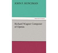 Richard Wagner Composer Of Operas