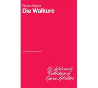 Richard wagner: die walkure (libretto) livre sur la musique