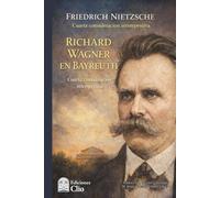 RICHARD WAGNER EN BAYREUTH.: CUARTA CONSIDERACION INTEMPESTIVA