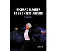 Richard Wagner et le Christianisme