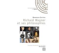 Richard Wagner et ses philosophies