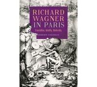 Richard Wagner In Paris