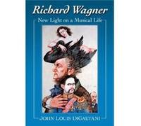 Richard Wagner - John Louis DiGaetani - McFarland amp Co Inc - Livre en Anglais - Paperback John Louis DiGaetaniJohn Louis DiGaetani (Auteur)