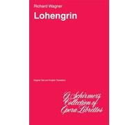 Richard wagner: lohengrin (libretto) livre sur la musique