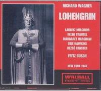 Richard Wagner: Lohengrin [New York -- January 25, 1947: Helen Traubel, Lauritz Melchior, Margaret Harshaw, Osie Hawkins, Dezso Ernster, Hugh Thompson; Fritz Busch]