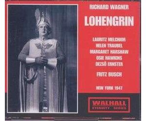 Richard Wagner: Lohengrin [New York -- January 25, 1947: Helen Traubel, Lauritz Melchior, Margaret Harshaw, Osie Hawkins, Dezso Ernster, Hugh Thompson; Fritz Busch]