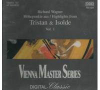 Richard Wagner - Tristan and Isolde. Volume 1. Highlights.
