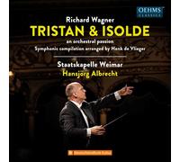Richard Wagner: Tristan Und Isolde - An Orchestral Passion
