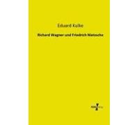 Richard Wagner Und Friedrich Nietzsche