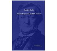 Richard Wagner Und Friedrich Nietzsche