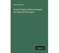 Richard Wagner's Bühnenfestspiel Der Ring des Nibelungen